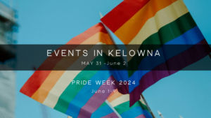 Enjoy These Weekend Events in Kelowna!