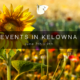 Kelowna Weekend Events