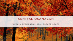 Central Okanagan Weekly Residential Real Estate Stats