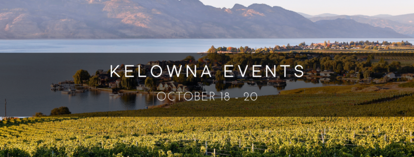 Kelowna weekend events Oct 18-20